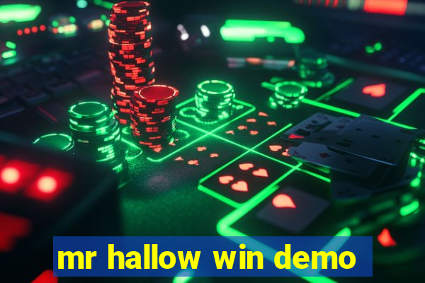 mr hallow win demo